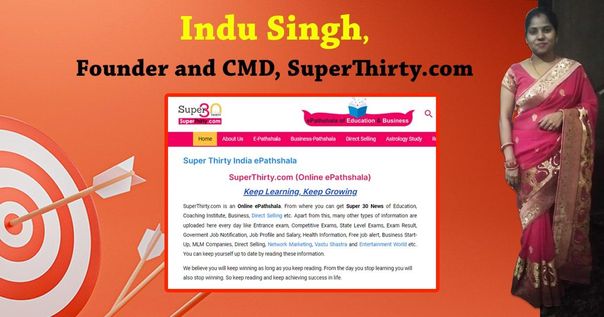 Mrs. Indu Singh, Founder and CMD of SuperThirty.com