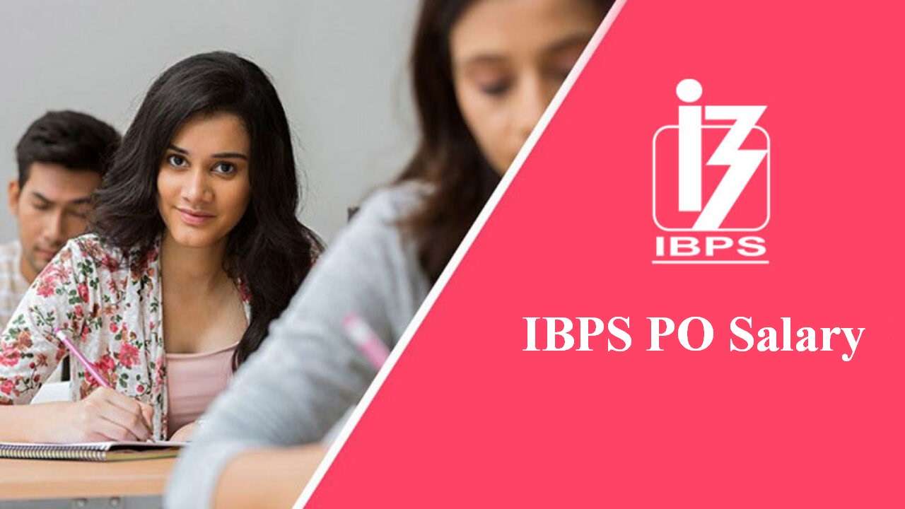 IBPS PO Salary 2024 | जॉब प्रोफाइल, भत्ते और अन्य लाभ