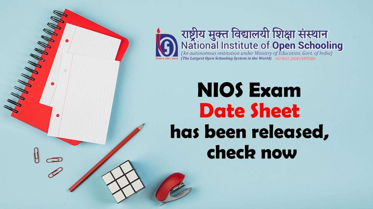 NIOS Exam 10th and 12th Date Sheet 2024 released
