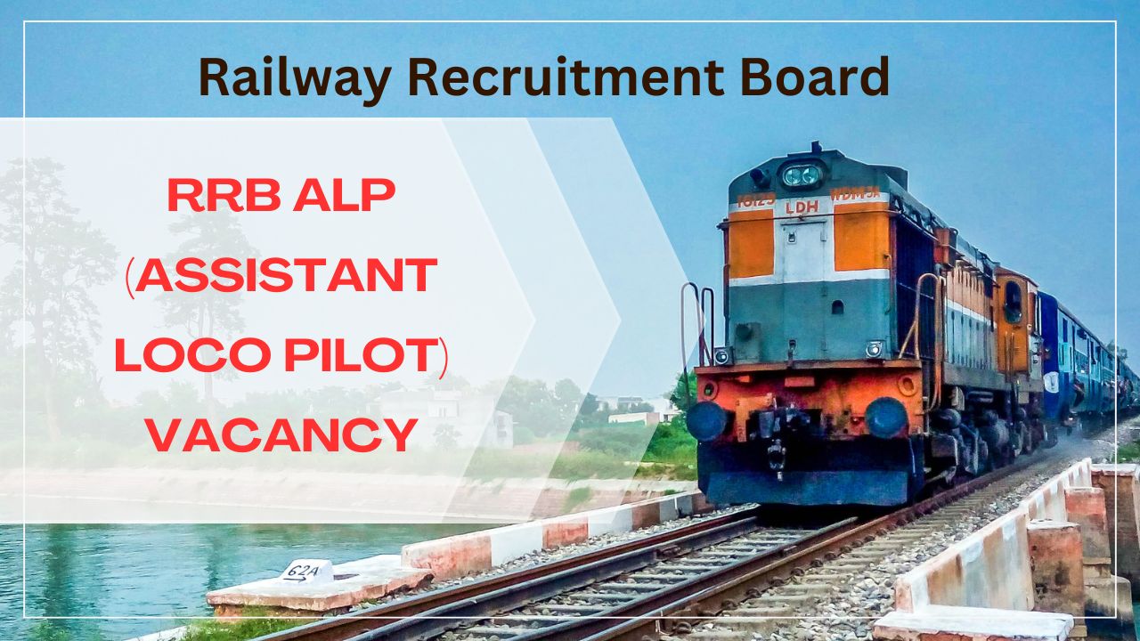 RRB ALP (Assistant Loco Pilot) Vacancy 2024 for for total 18799 posts